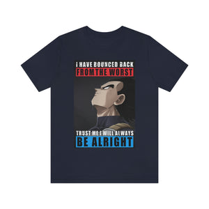 VEGETA I WILL ALWAYS BE ALRIGHT T-SHIRT VEGETA I WILL ALWAYS BE ALRIGHT T-SHIRT