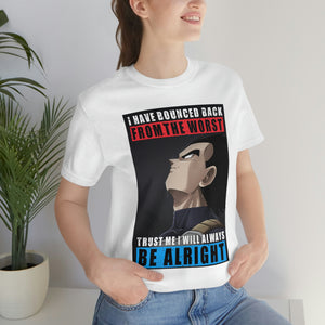 VEGETA I WILL ALWAYS BE ALRIGHT T-SHIRT VEGETA I WILL ALWAYS BE ALRIGHT T-SHIRT