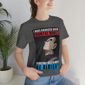 VEGETA I WILL ALWAYS BE ALRIGHT T-SHIRT VEGETA I WILL ALWAYS BE ALRIGHT T-SHIRT