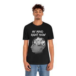 MY MIND RIGHT NOW T-SHIRT MY MIND RIGHT NOW T-SHIRT