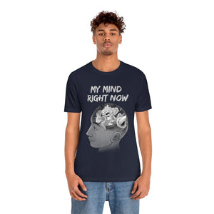 MY MIND RIGHT NOW T-SHIRT MY MIND RIGHT NOW T-SHIRT