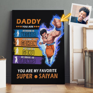DADDY YOU ARE MY FAVORITE SUPER SAIYAN CANVAS DADDY YOU ARE MY FAVORITE SUPER SAIYAN CANVAS