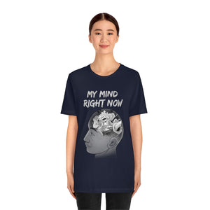 MY MIND RIGHT NOW T-SHIRT MY MIND RIGHT NOW T-SHIRT