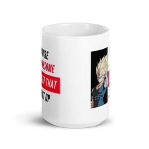 YOU'RE AWESOME, KEEP THAT SHIT UP - VEGETA YOU'RE AWESOME, KEEP THAT SHIT UP - VEGETA